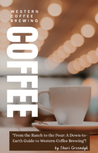 "From the Ranch to the Pour: A Down-to-Earth Guide to Western Coffee Brewing"!