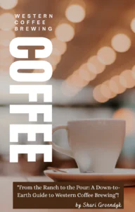"From the Ranch to the Pour: A Down-to-Earth Guide to Western Coffee Brewing"!