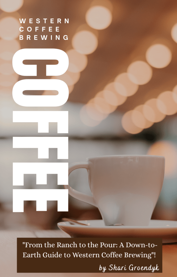 "From the Ranch to the Pour: A Down-to-Earth Guide to Western Coffee Brewing"!
